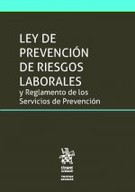 Ley de Prevención de Riesgos Laborales y Reglamento de los Servicios de Prevención