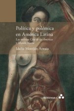 Politica y polemica en America Latina. Las revistas Casa de las Americas y Mundo Nuevo