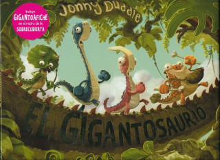 El Gigantosaurio = Gigantosaurus