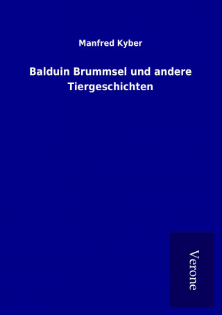 Balduin Brummsel und andere Tiergeschichten