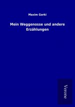 Mein Weggenosse und andere Erzählungen