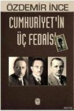 Cumhuriyetin Üc Fedaisi