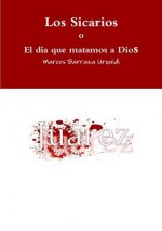 Sicarios, el dia que matamos a Dios