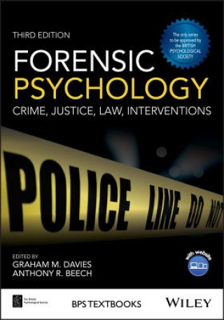 Forensic Psychology - Crime, Justice, Law, Interventions 3e