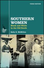 Southern Women - Black and White in the Old South, 3rd Edition