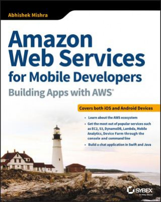Amazon Web Services for Mobile Developers - Building Apps with AWS