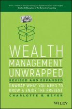 Wealth Management Unwrapped, Revised and Expanded