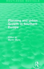 Routledge Revivals: Planning and Urban Growth in Southern Europe (1984)