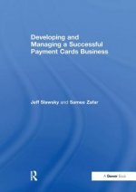 Developing and Managing a Successful Payment Cards Business