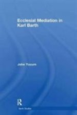 Ecclesial Mediation in Karl Barth