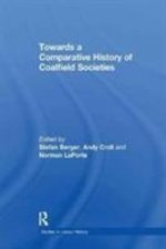 Towards a Comparative History of Coalfield Societies