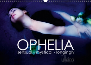 Ophelia, Sensual - Mystical - Longingly / UK Version 2018