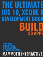 Ultimate iOS 10, Xcode 8 Developer Book. Build 30 Apps
