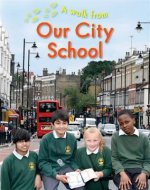 Walk From Our City School
