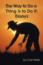 Way to Do a Thing Is to Do It