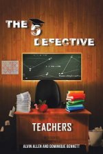 Five Defective Teachers and Staff