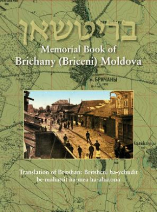 Memorial Book of Brichany, Moldova - It's Jewry in the First Half of Our Century