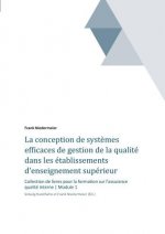 conception de systemes efficaces de gestion de la qualite dans les etablissements d'enseignement superieur et de la recherche