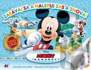 Zabávaj sa a nalepuj zas a znova! Mickey Kamarát!