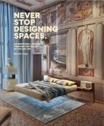 Lago, D: Never Stop Designing Spaces