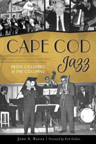 Cape Cod Jazz: From Colombo to the Columns