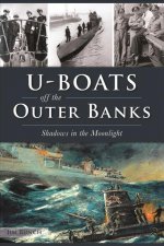 U-Boats Off the Outer Banks: Shadows in the Moonlight