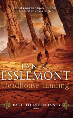 Deadhouse Landing: A Novel of the Malazan Empire