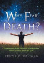 Why Fear Death?