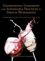 Generational Leadership and Sustainable Practices in French Winemaking