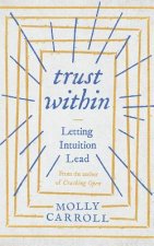 Trust Within: Letting Intuition Lead