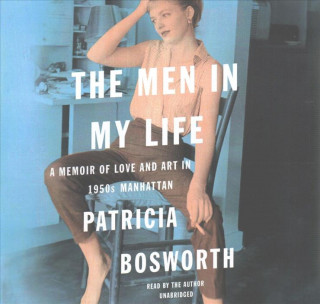 The Men in My Life: A Memoir of Love and Art in 1950s Manhattan