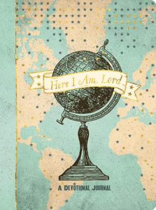 Here I Am, Lord: A Devotional Journal