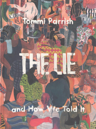Lie And How We Told It
