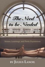 NEED TO BE NEEDED