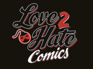 Love 2 Hate: Comics