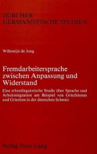 Fremdarbeitersprache zwischen Anpassung und Widerstand
