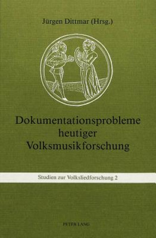 Dokumentationsprobleme heutiger Volksmusikforschung