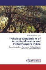 Trehalose Metabolism of Amanita Muscaria and Piriformospora Indica