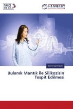 Bulan k Mant k ile Silikozisin Tespit Edilmesi