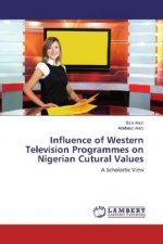 Influence of Western Television Programmes on Nigerian Cutural Values