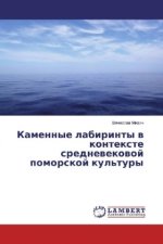 Kamennye labirinty v kontexte srednevekovoj pomorskoj kul'tury