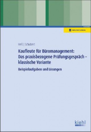 Kaufleute für Büromanagement: Das praxisbezogene Prüfungsgespräch - klassische Variante