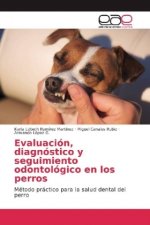 Evaluación, diagnóstico y seguimiento odontológico en los perros