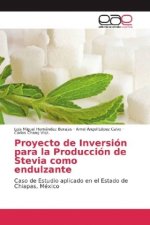 Proyecto de Inversión para la Producción de Stevia como endulzante