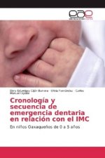 Cronología y secuencia de emergencia dentaria en relación con el IMC
