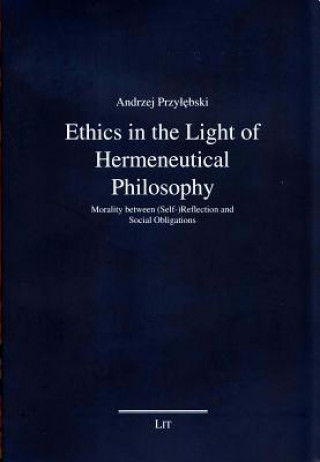 Ethics in the Light of Hermeneutical Philosophy