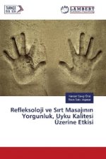 Refleksoloji ve Sirt Masajinin Yorgunluk, Uyku Kalitesi Üzerine Etkisi