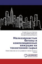 Melkozernistye betony i kompozicionnye vyazhushhie na tehnogennom syr'e