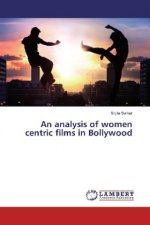 An analysis of women centric films in Bollywood