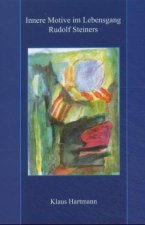 Innere Motive im Lebensgang Rudolf Steiners